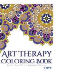 Bokomslag för "Art Therapy Coloring Book: Art Therapy Coloring Books for Adults: Stress Relieving Patterns"