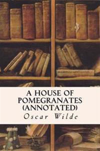 A House of Pomegranates