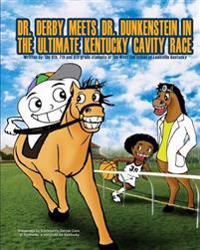 Dr. Derby meets Dr. Dunkenstein?in the Ultimate Kentucky Cavity Race