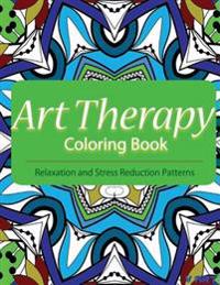 Bokomslag för "Art Therapy Coloring Book: Art Therapy Coloring Books for Adults: Stress Relieving Patterns"