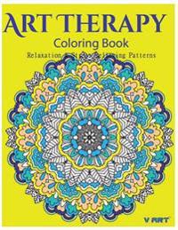 Bokomslag för "Art Therapy Coloring Book: Art Therapy Coloring Books for Adults: Stress Relieving Patterns"