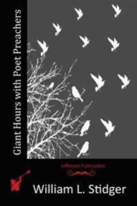 Giant Hours With Poet Preachers