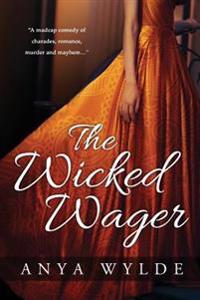 The Wicked Wager ( A Regency Murder Mystery & Romance )