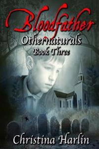 Othernaturals Book Three: Bloodfather