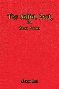The Selfish Book: And other stories inspired by Oscar Wilde