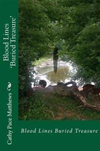 Blood Lines 'Buried Treasure'