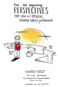 From The Beginning: Perspectives From New & Emerging Student Affairs Professionals