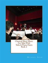 Classical Sheet Music For Tuba With Tuba & Piano Duets Book 2