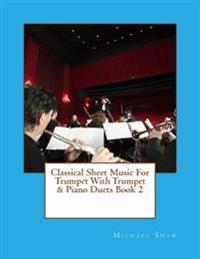 Classical Sheet Music For Trumpet With Trumpet & Piano Duets Book 2