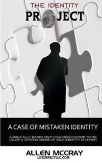 The Identity Project: A Case of Mistaken Identity