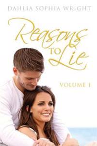 Reasons To Lie: Volume 1
