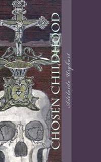 Chosen Childhood: Turnabout Is Fair Play