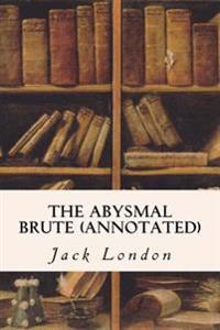 The Abysmal Brute