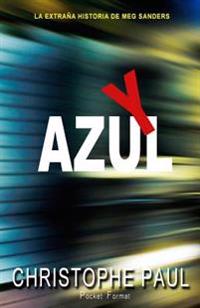 Y Azul - Pocket Format: La extraña historia de Meg Sanders