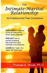The Intimate-Marital Relationship: Its Problems and Their Corrections