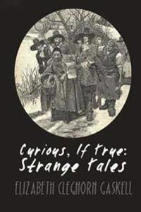 Curious, if True Strange Tales