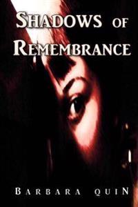 Shadows of Remembrance