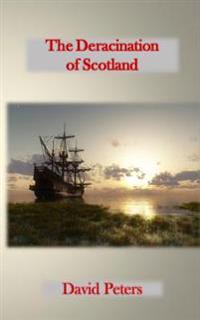 The Deracination of Scotland