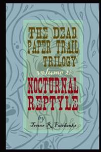 The Dead Paper Trail Trilogy Volume #2