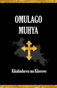 Omulago Muhya: Kikahindurwa Mu Kikerewe