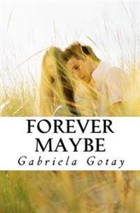 Forever Maybe: A Small Collection of Things Unsaid