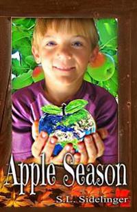 Apple Season: S.L. Sidelinger's Children's Books