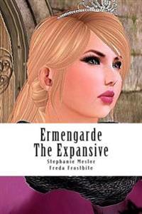 Ermengarde The Expansive: A (Very Short) Fairy Tale For The Rest Of Us