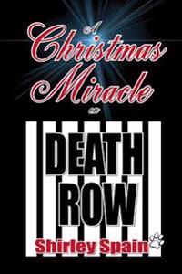 A Christmas Miracle on Death Row