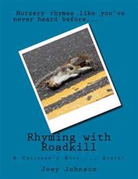 Rhyming With Roadkill