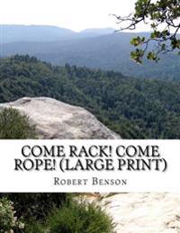 Come Rack! Come Rope!
