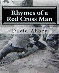 Rhymes of a Red Cross Man: Poems by Robert Service