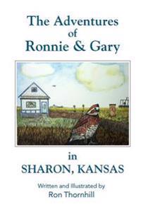 The Adventures of Ronnie and Gary in Sharon, Kansas
