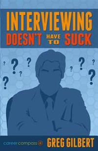 Interviewing Doesn't Have to Suck