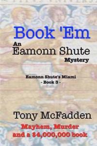 Bokomslag for "Book 'em - An Eamonn Shute Mystery"