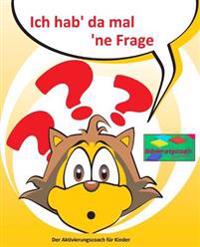 Ich hab' da mal 'ne Frage: Aktivierungscoach für Kinder