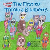 The First to Throw a Blueberry