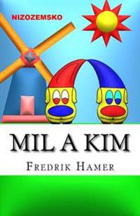 Mil a Kim: Nizozemsko