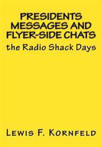 Presidents Messages and Flyer-Side Chats: the Radio Shack Days
