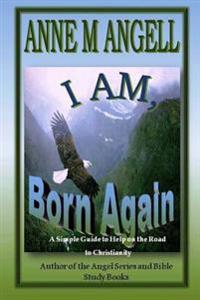 I Am, Born Again