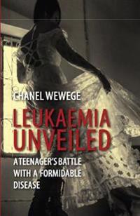Leukaemia Unveiled: A teenager's battle with a formidable disease