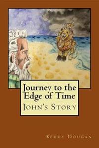 Journey to the Edge of Time: John's Story