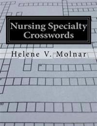 Nursing Specialty Crosswords: A Fun and Effective Approach to Studying for Licensure Exams
