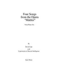 Four Songs from the Opera "Mahler" Vocal/piano arr.