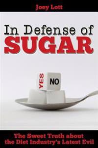 In Defense of Sugar