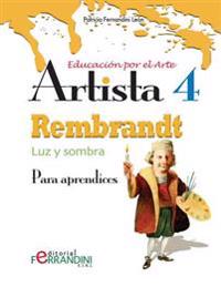 Artista Rembrandt-Luz y sombra: Para aprendices