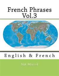 French Phrases Vol.3: English & French
