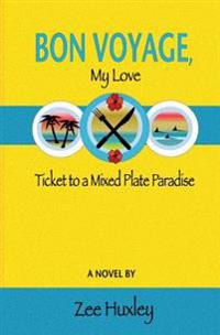 Bon Voyage, My Love: Ticket to a Mixed Plate Paradise