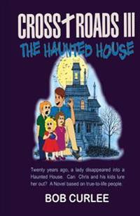 CROSS+ROADS III, The Haunted House