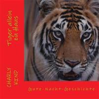 Tiger allein zu Haus: Gute-Nacht-Geschichte