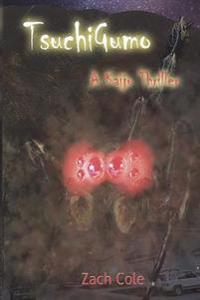 Tsuchigumo: A Kaiju Thriller